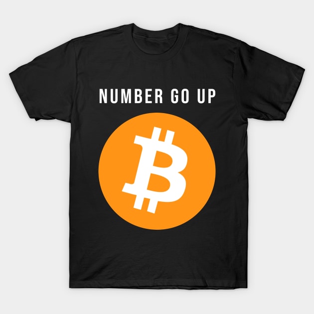 Number Go Up - Bitcoin T-Shirt by StickSicky